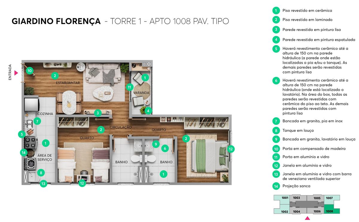 Planta ilustrativa do apartamento 1008 (pavimento tipo) do Giardino Florença: dois quartos, dois banheiros, cozinha, sala e varanda