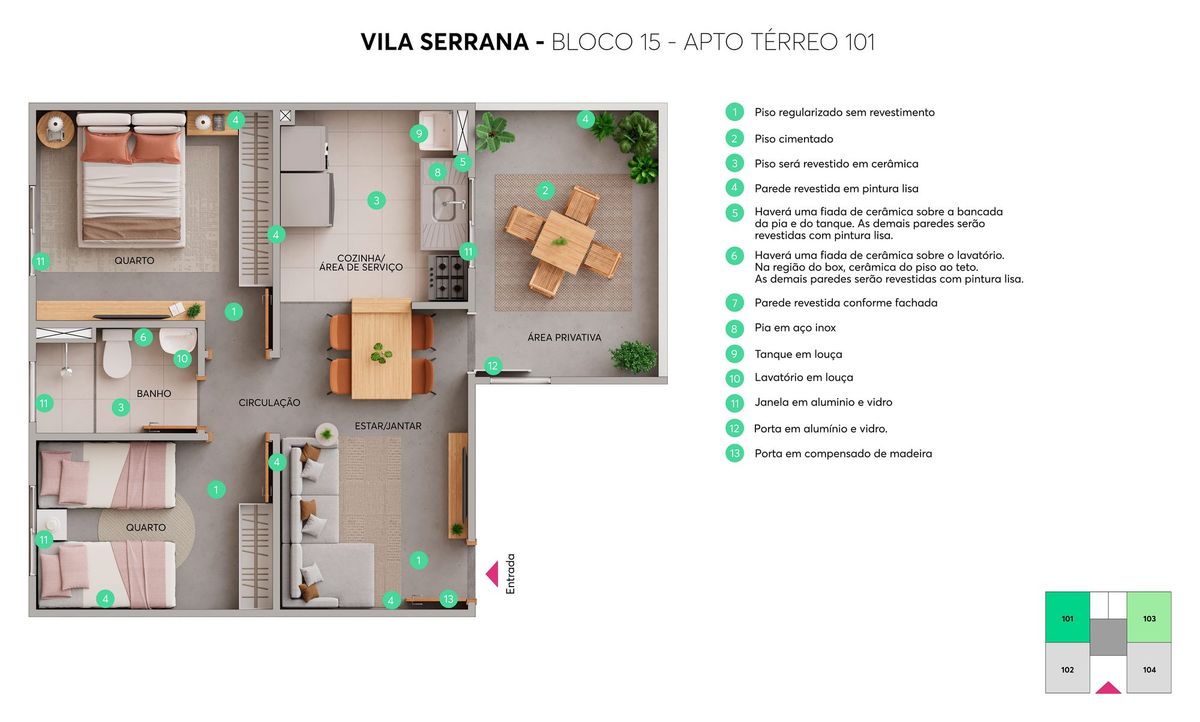 Planta ilustrativa do apartamento 101 (térreo) do Vila Serrana: dois quartos, banheiro, cozinha com área de serviço, sala e área privativa